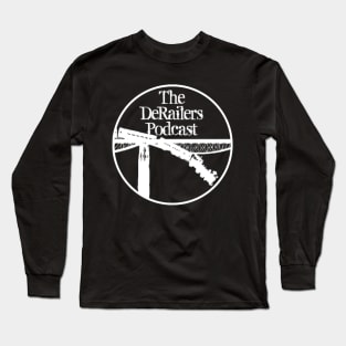 Classic DeRailers Podcast Logo (White) Long Sleeve T-Shirt